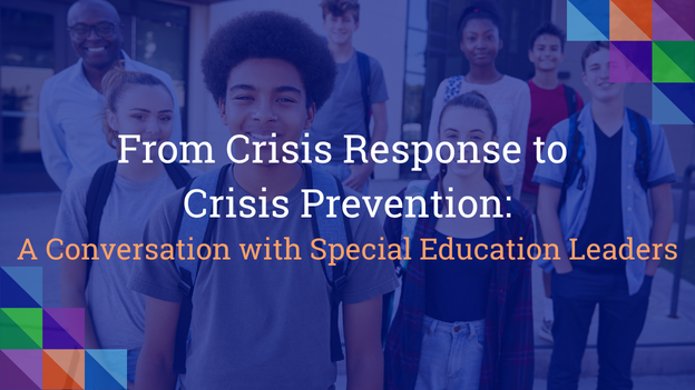 From Crisis Response to Crisis Prevention: Lessons from Education Leaders