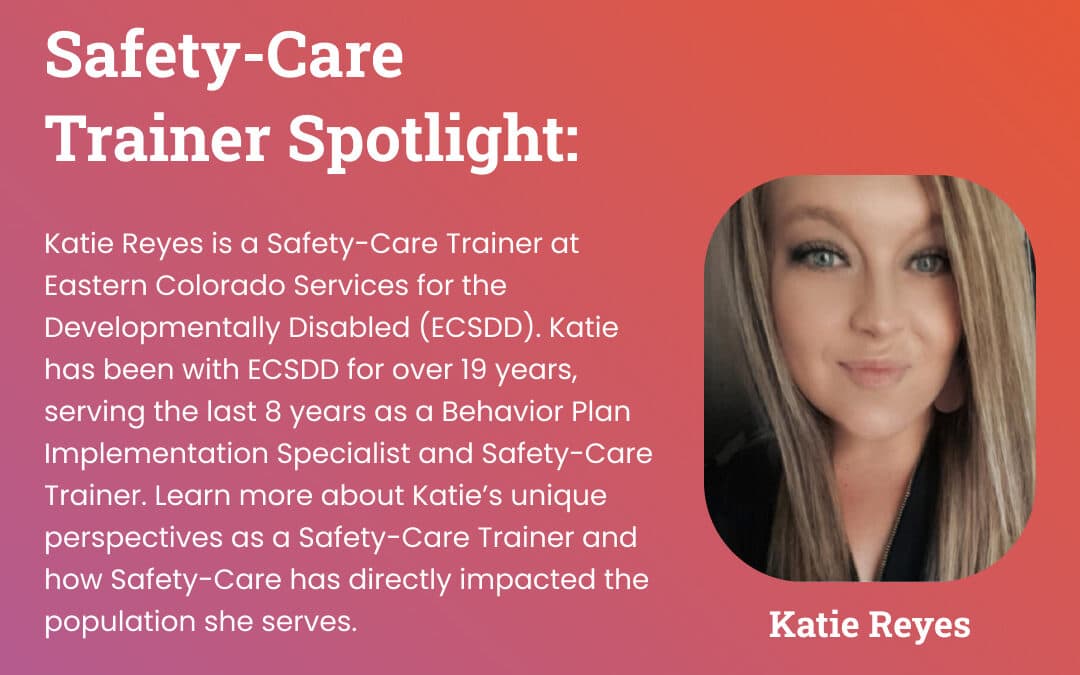 Safety-Care Trainer Spotlight: Katie Reyes – Part 2